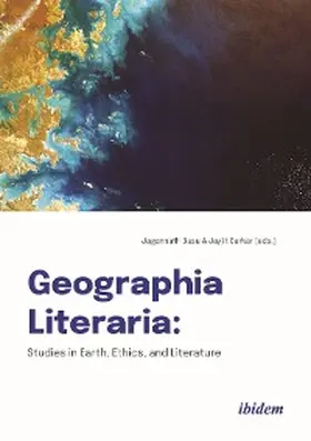 Basu / Sarkar |  Geographia Literaria: Studies in Earth, Ethics, and Literature | eBook | Sack Fachmedien