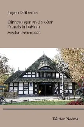 Dittberner |  Erinnerungen an die "68er": Damals in Dahlem | eBook | Sack Fachmedien