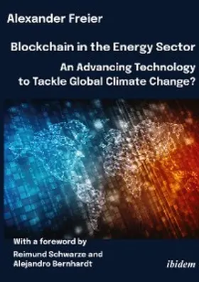 Freier |  Blockchain in the Energy Sector: An Advancing Technology to Tackle Global Climate Change? | eBook | Sack Fachmedien