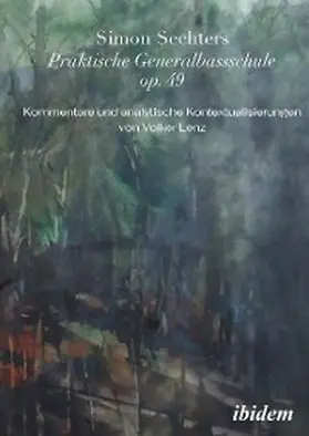 Lenz |  Simon Sechters Praktische Generalbassschule op. 49 | eBook | Sack Fachmedien