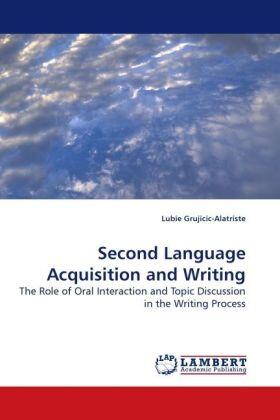 Grujicic-Alatriste |  Second Language Acquisition and Writing | Buch |  Sack Fachmedien