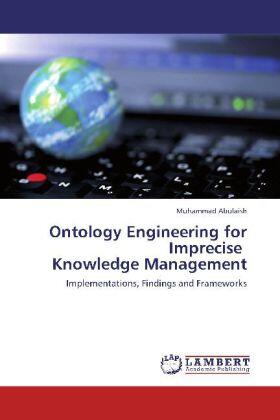 Abulaish |  Ontology Engineering for Imprecise   Knowledge Management | Buch |  Sack Fachmedien