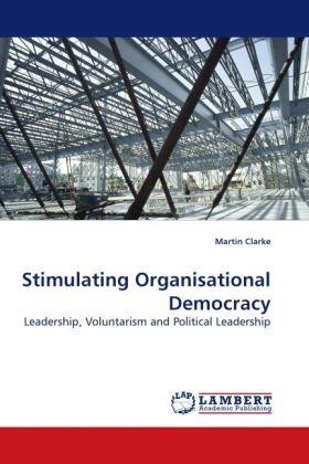 Clarke |  Stimulating Organisational Democracy | Buch |  Sack Fachmedien