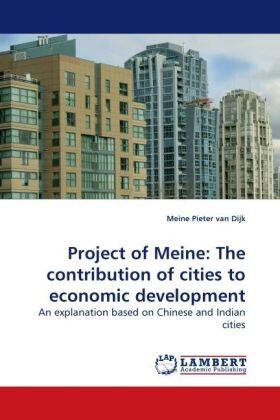 Dijk |  Project of Meine: The contribution of cities to economic development | Buch |  Sack Fachmedien