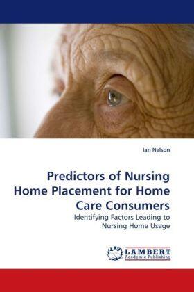 Nelson |  Predictors of Nursing Home Placement for Home Care Consumers | Buch |  Sack Fachmedien