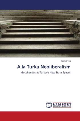 Tok |  A la Turka Neoliberalism | Buch |  Sack Fachmedien