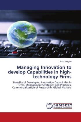 Morgan |  Managing Innovation to develop Capabilities in high-technology Firms | Buch |  Sack Fachmedien