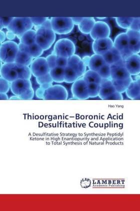 Yang |  Thioorganic¿Boronic Acid Desulfitative Coupling | Buch |  Sack Fachmedien