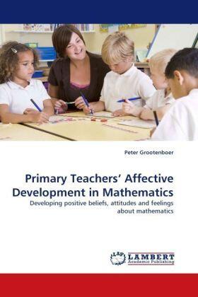 Grootenboer |  Primary Teachers¿ Affective Development in Mathematics | Buch |  Sack Fachmedien