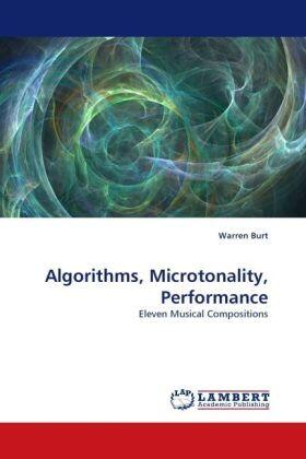 Burt |  Algorithms, Microtonality, Performance | Buch |  Sack Fachmedien