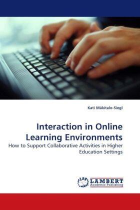 Mäkitalo-Siegl |  Interaction in Online Learning Environments | Buch |  Sack Fachmedien
