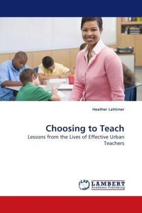 Lattimer |  Choosing to Teach | Buch |  Sack Fachmedien