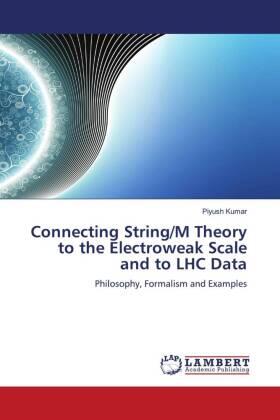 Kumar |  Connecting String/M Theory to the Electroweak Scale and to LHC Data | Buch |  Sack Fachmedien