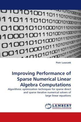 Luszczek |  Improving Performance of Sparse Numerical Linear Algebra Computations | Buch |  Sack Fachmedien
