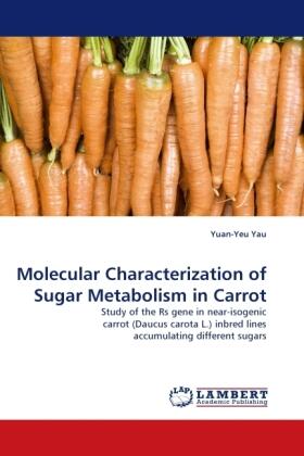 Yau |  Molecular Characterization of Sugar Metabolism in Carrot | Buch |  Sack Fachmedien