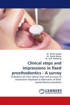 Gupta |  Clinical steps and impressions in fixed prosthodontics - A survey | Buch |  Sack Fachmedien