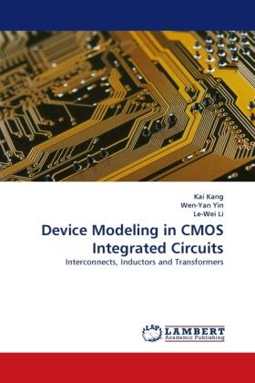 Kang / Yin / Li |  Device Modeling in CMOS Integrated Circuits | Buch |  Sack Fachmedien