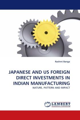 Banga |  JAPANESE AND US FOREIGN DIRECT INVESTMENTS IN INDIAN MANUFACTURING | Buch |  Sack Fachmedien