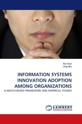 Guo / Wu |  INFORMATION SYSTEMS INNOVATION ADOPTION AMONG ORGANIZATIONS | Buch |  Sack Fachmedien