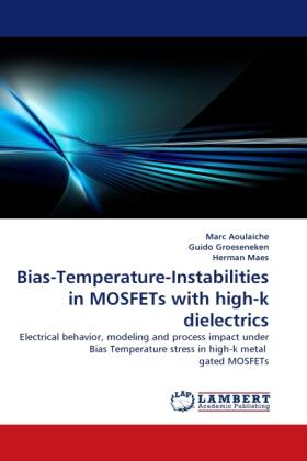Aoulaiche / Groeseneken / Maes |  Bias-Temperature-Instabilities in MOSFETs with high-k dielectrics | Buch |  Sack Fachmedien