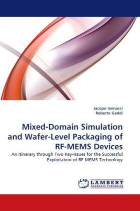 Iannacci / Gaddi |  Mixed-Domain Simulation and Wafer-Level Packaging of RF-MEMS Devices | Buch |  Sack Fachmedien