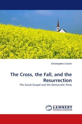 Cronin |  The Cross, the Fall, and the Resurrection | Buch |  Sack Fachmedien