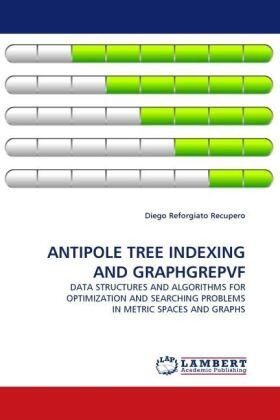 Reforgiato Recupero |  ANTIPOLE TREE INDEXING AND GRAPHGREPVF | Buch |  Sack Fachmedien