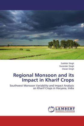 Singh |  Regional Monsoon and its Impact in Kharif Crops | Buch |  Sack Fachmedien