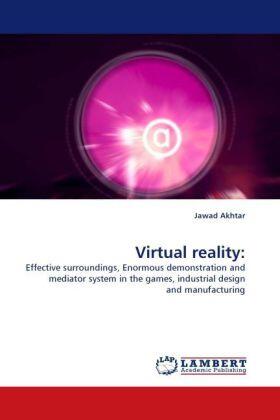 Akhtar |  Virtual reality: | Buch |  Sack Fachmedien