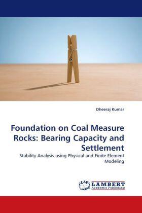 Kumar |  Foundation on Coal Measure Rocks: Bearing Capacity and Settlement | Buch |  Sack Fachmedien