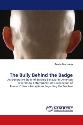 Matteson |  The Bully Behind the Badge | Buch |  Sack Fachmedien