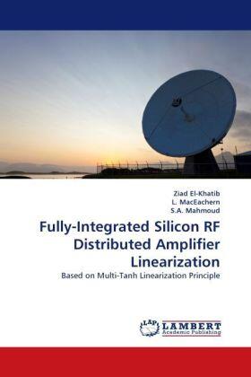 El-Khatib / Maceachern / Mahmoud |  Fully-Integrated Silicon RF Distributed Amplifier Linearization | Buch |  Sack Fachmedien