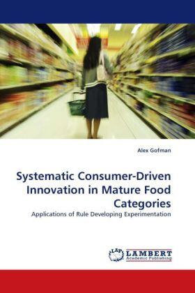 Gofman |  Systematic Consumer-Driven Innovation in Mature Food Categories | Buch |  Sack Fachmedien
