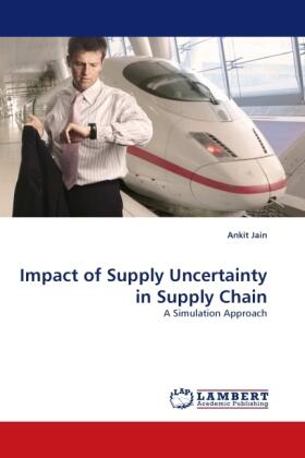 Jain |  Impact of Supply Uncertainty in Supply Chain | Buch |  Sack Fachmedien