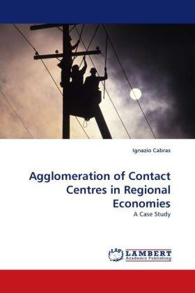 Cabras |  Agglomeration of Contact Centres in Regional Economies | Buch |  Sack Fachmedien
