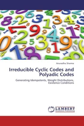 Sharma |  Irreducible Cyclic Codes and Polyadic Codes | Buch |  Sack Fachmedien
