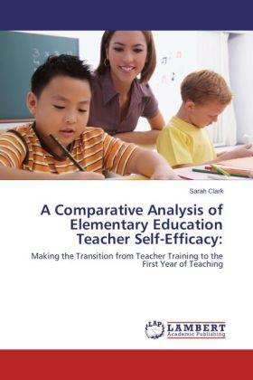 Clark |  A Comparative Analysis of Elementary Education Teacher Self-Efficacy: | Buch |  Sack Fachmedien
