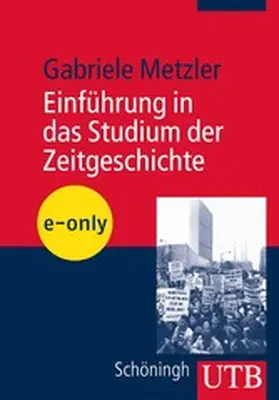 Metzler |  Einführung in das Studium der Zeitgeschichte | eBook | Sack Fachmedien
