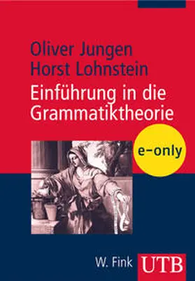 Lohnstein / Jungen |  Einführung in die Grammatiktheorie | eBook | Sack Fachmedien