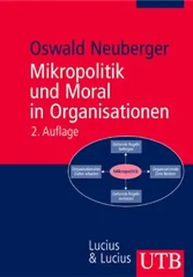 Neuberger |  Mikropolitik und Moral in Organisationen | eBook | Sack Fachmedien