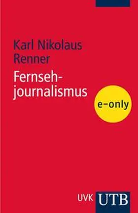 Renner |  Fernsehjournalismus | eBook | Sack Fachmedien