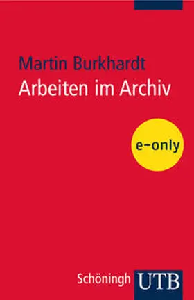 Burkhardt |  Arbeiten im Archiv | eBook | Sack Fachmedien