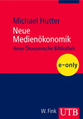 Hutter |  Neue Medienökonomik | eBook | Sack Fachmedien