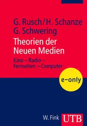 Schanze / Schwering / Rusch |  Theorien der Neuen Medien | eBook | Sack Fachmedien