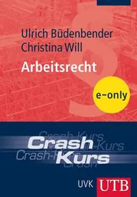 Will / Büdenbender |  Crash-Kurs Arbeitsrecht | eBook | Sack Fachmedien