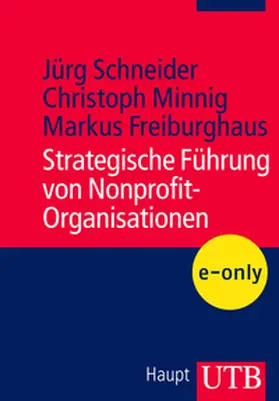 Minnig / Schneider / Freiburghaus |  Strategische Führung von Nonprofit-Organisationen | eBook | Sack Fachmedien