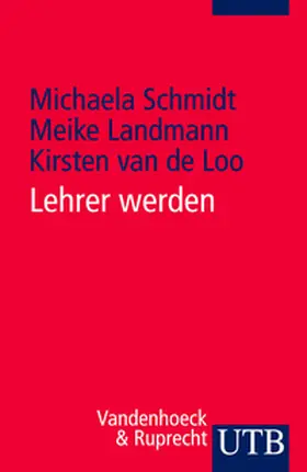 Schmidt / Landmann / van de Loo | Lehrer werden | E-Book | sack.de