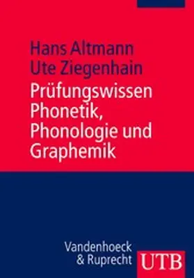 Altmann / Ziegenhain |  Prüfungswissen Phonetik, Phonologie und Graphemik | eBook | Sack Fachmedien