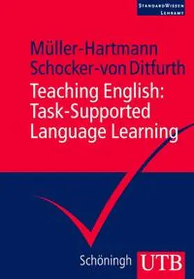Müller-Hartmann / Schocker-von Ditfurth |  Teaching English: Task-Supported Language Learning | eBook | Sack Fachmedien