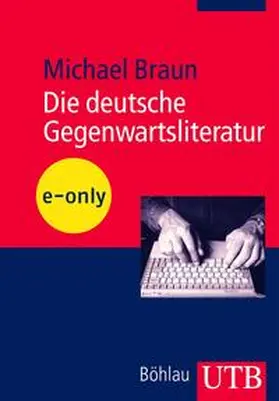 Braun |  Die deutsche Gegenwartsliteratur | eBook | Sack Fachmedien